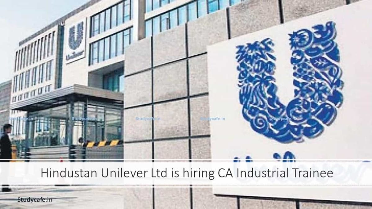 Hindustan Unilever Ltd. is hiring CA Industrial Trainee