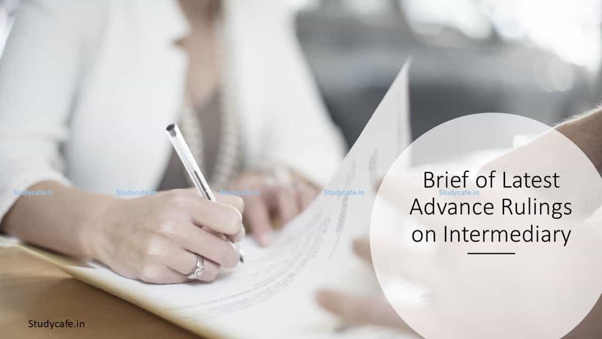 Brief of Latest Advance Rulings on Intermediary