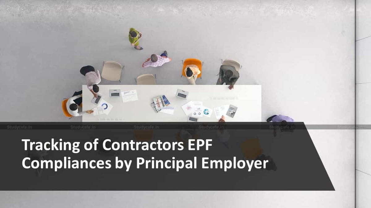 Tracking of Contractors EPF Compliances by Principal Employer