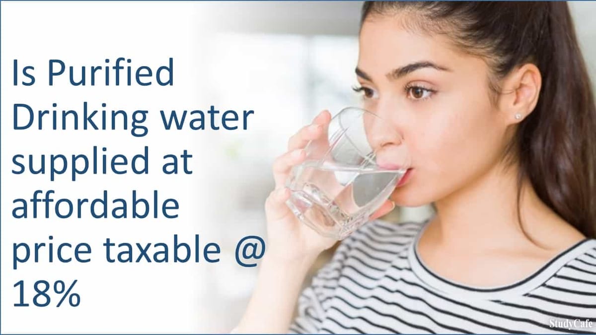 Is Purified Drinking water supplied at affordable price taxable @ 18%