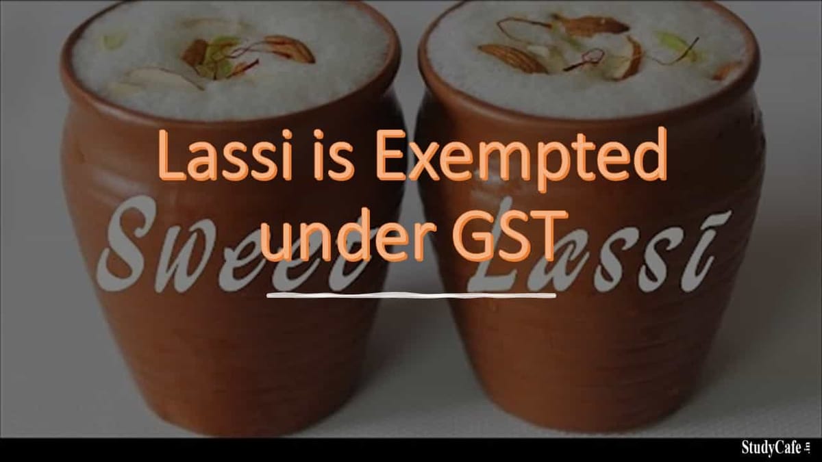 Lassi is Exempted under GST