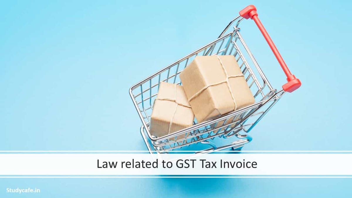 Law related to GST Tax Invoice