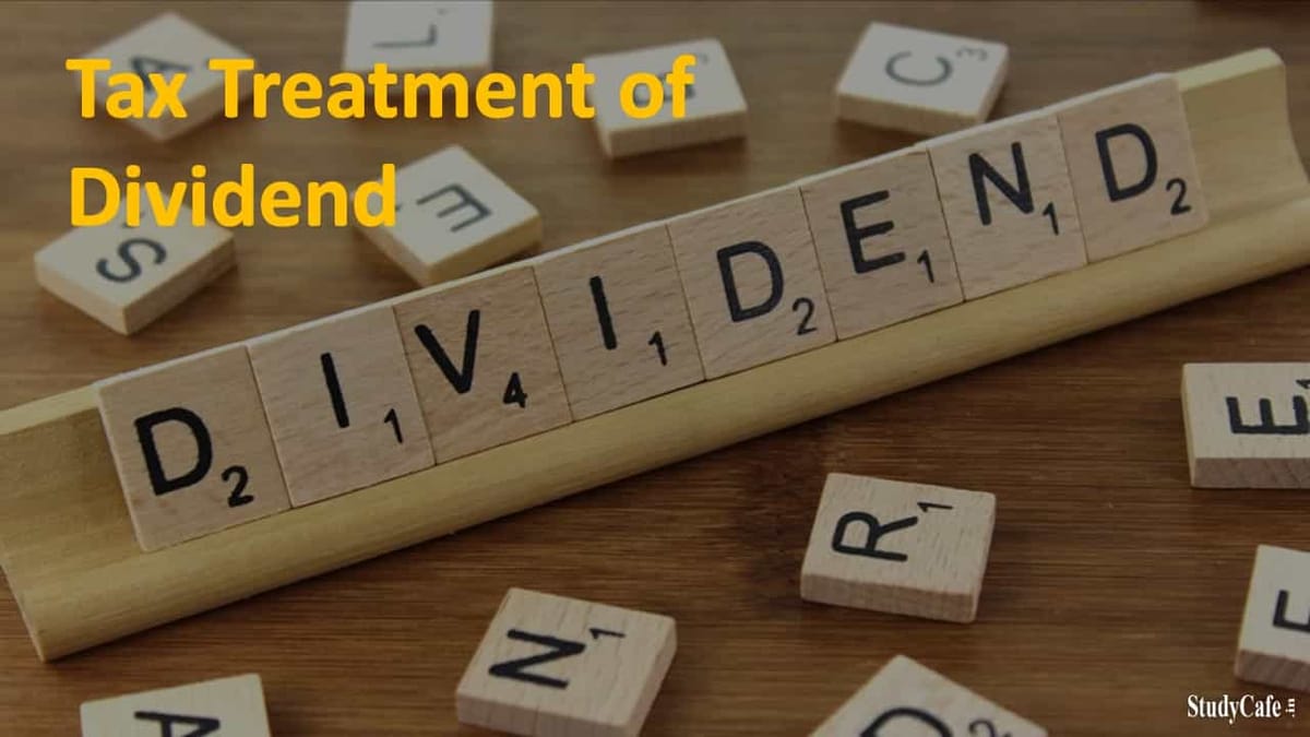 Tax Treatment of Dividend | Quick Summary