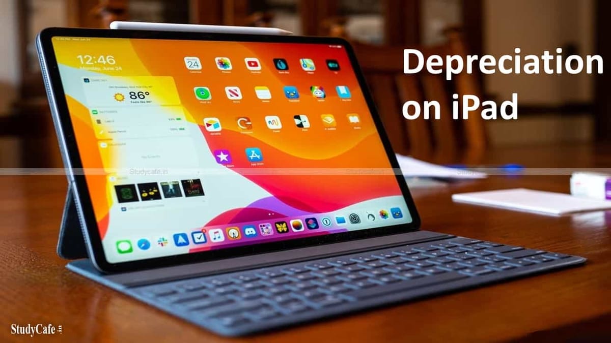 Depreciation on iPad to be charged at lower rates because it is not a computer