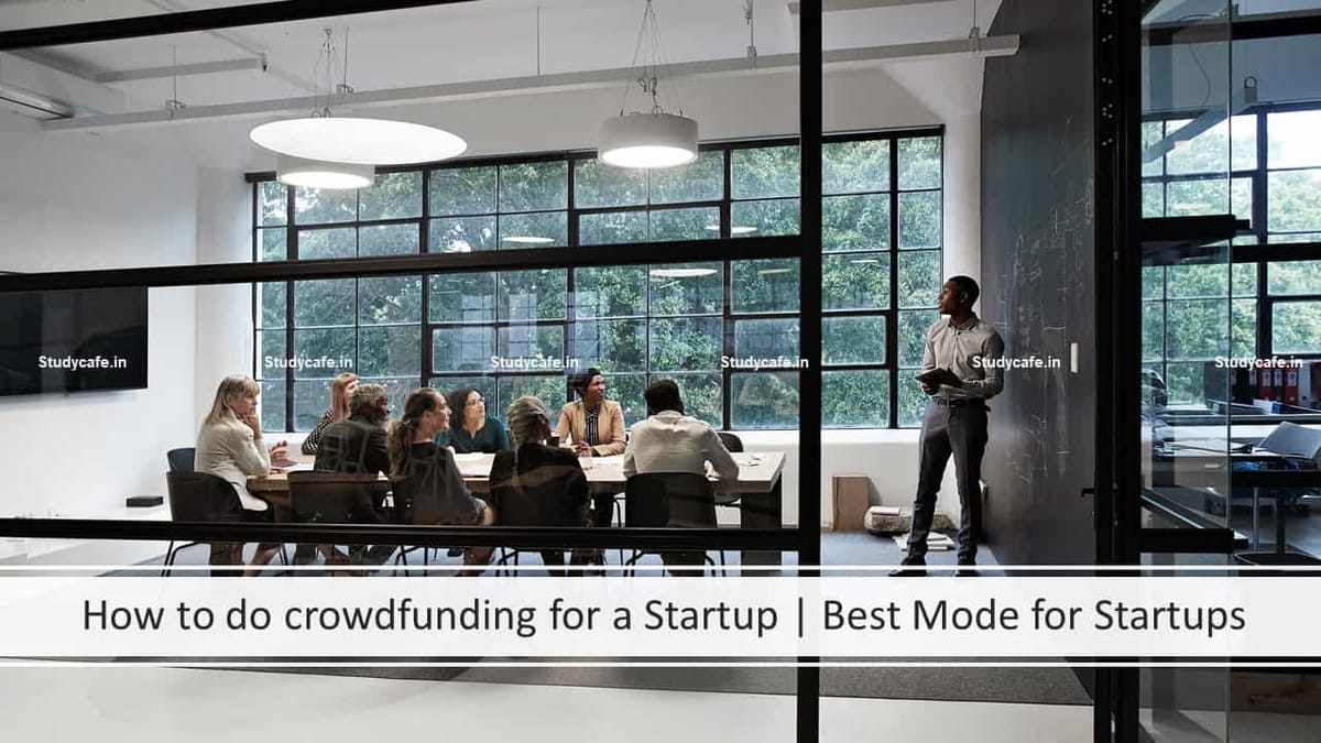 How to do crowdfunding for a Startup | Best Mode for Startups