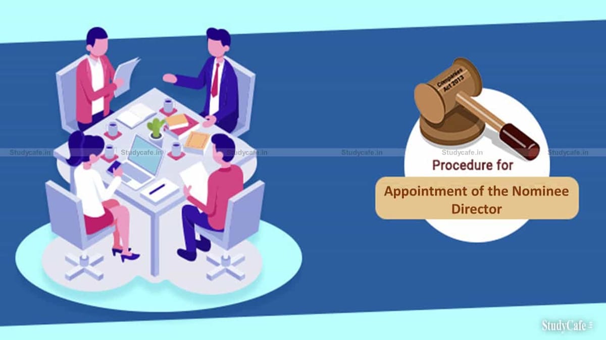 PROCEDURE TO APPOINT NOMINEE DIRECTOR IN A COMPANY