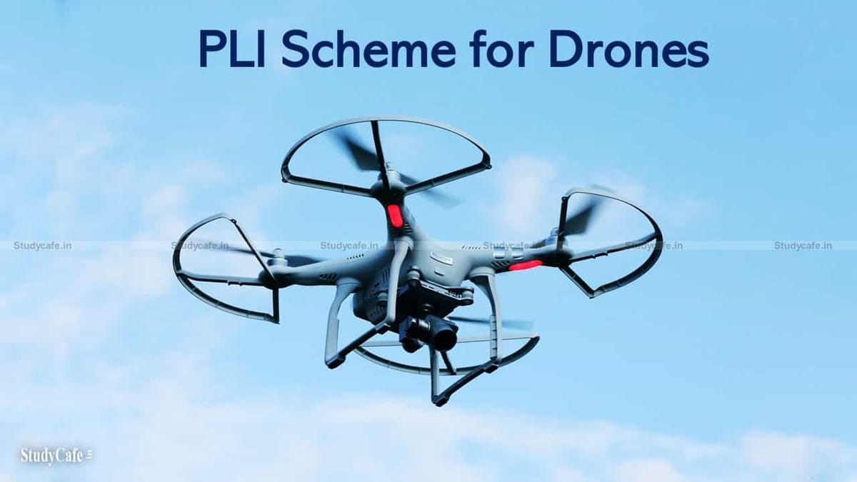 PLI Scheme for Drones and Drone Components