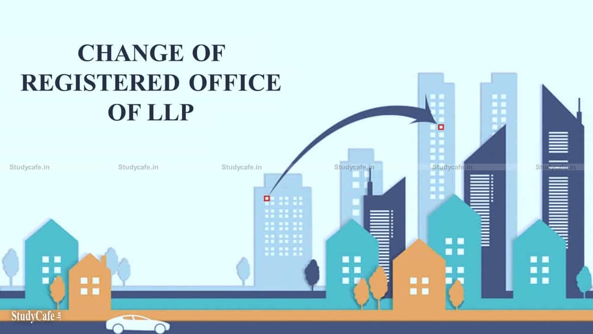 How to Change Registered office of a Limited Liability Partnership (LLP)