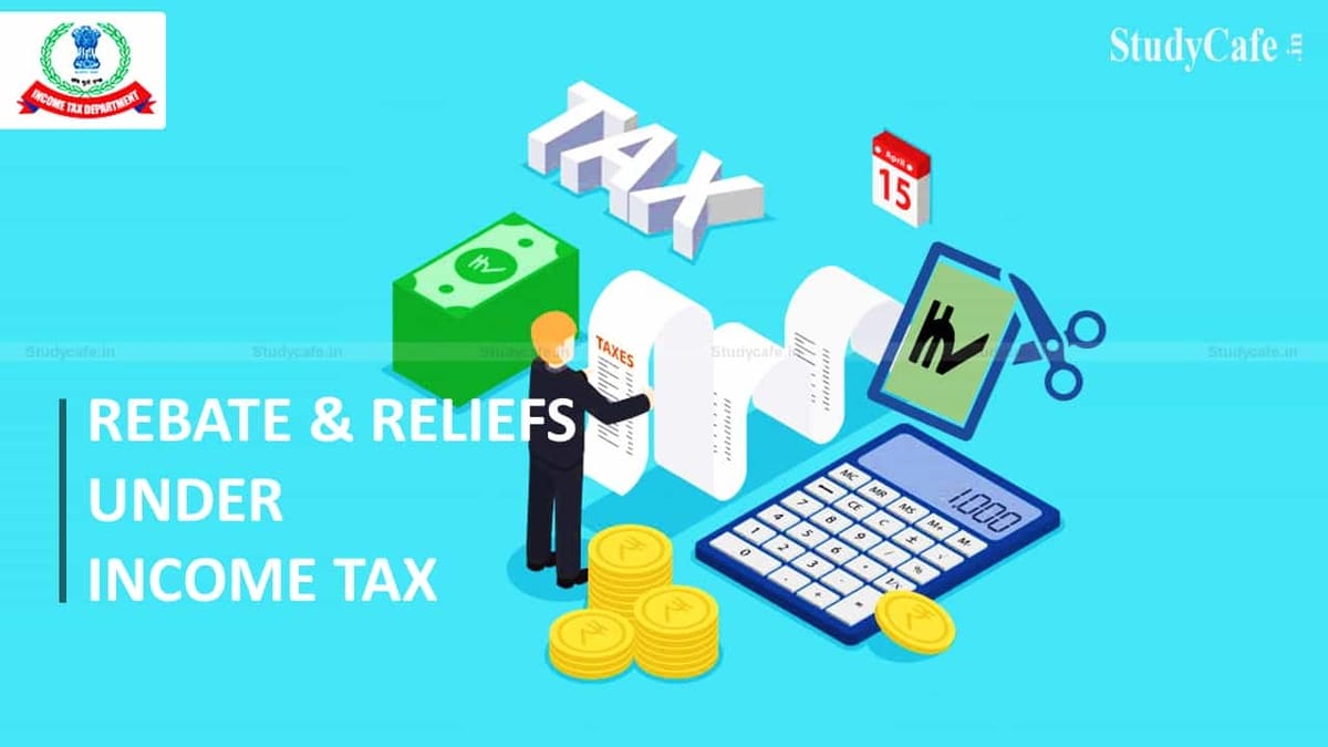 REBATE AND RELIEFS UNDER INCOME TAX