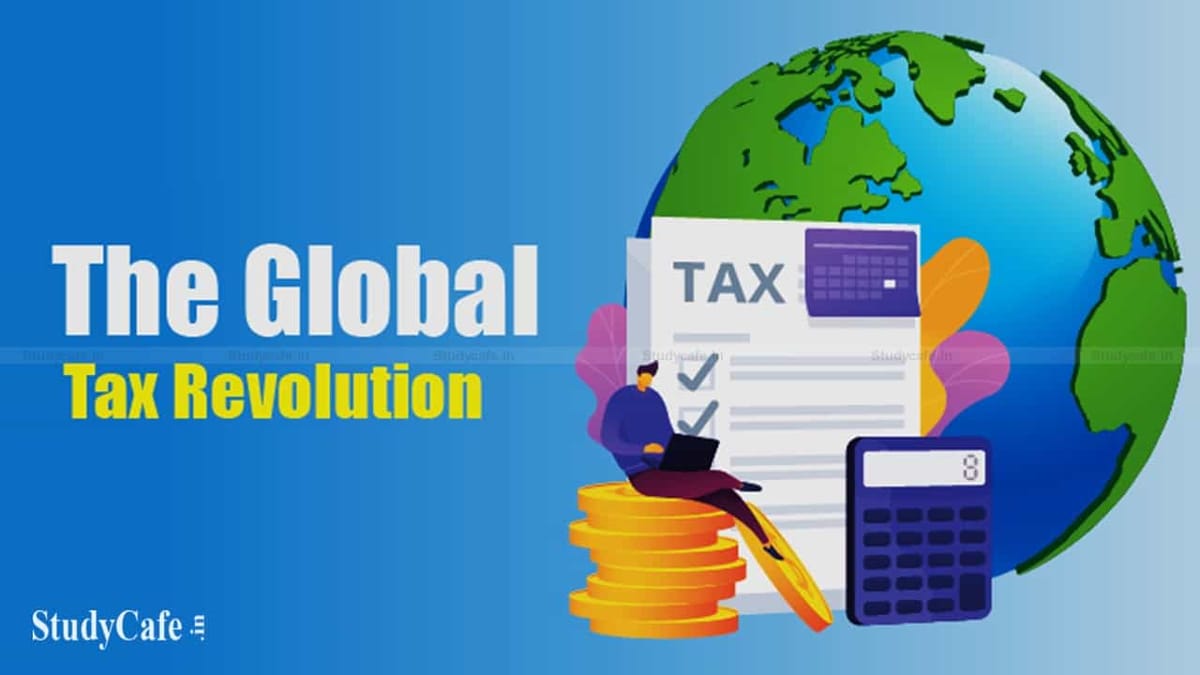 Revolutionary Global Tax System V/S Digital Giants