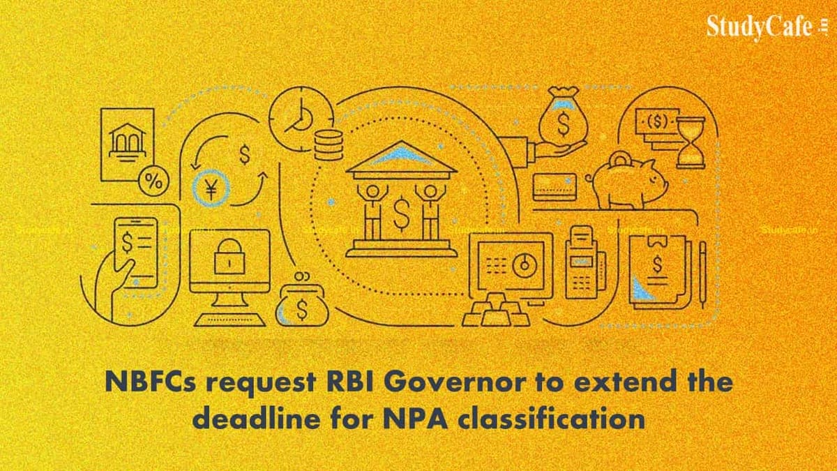 NBFCs request RBI Governor to extend the deadline for NPA classification