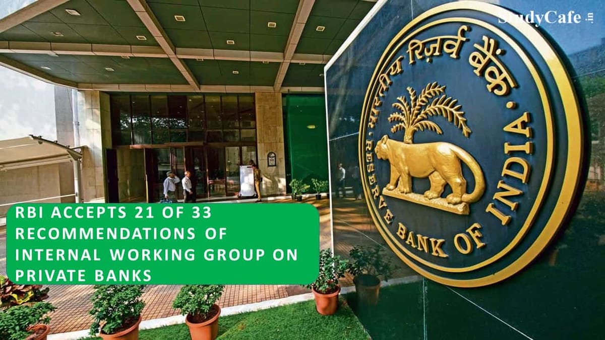 RBI accepts 21 of 33 recommendations of internal working group on private banks