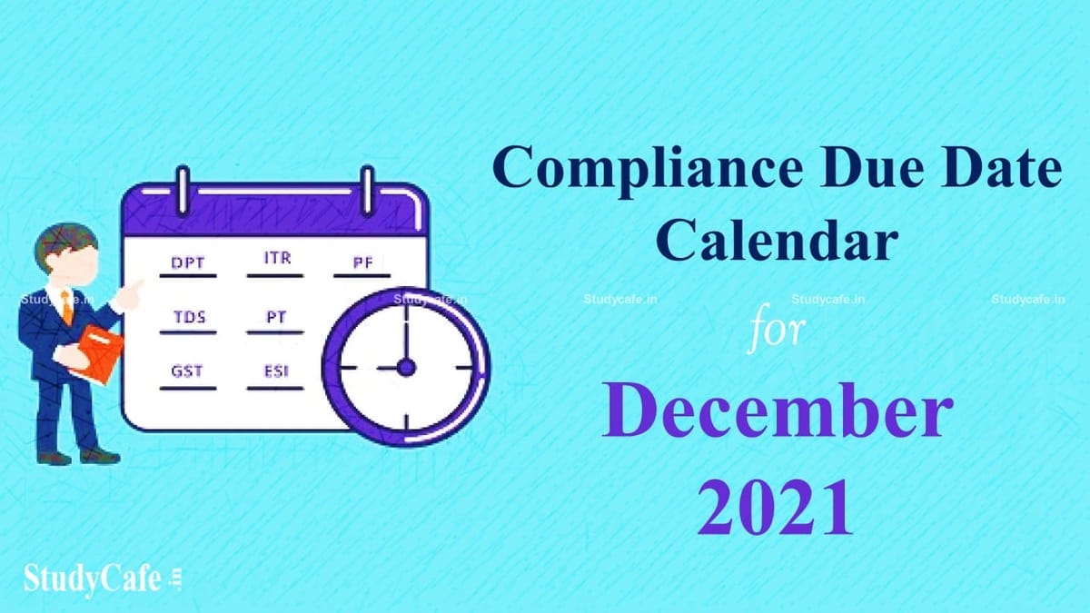 Compliance Due Date Calendar for December 2021 – Month of Important Compliances