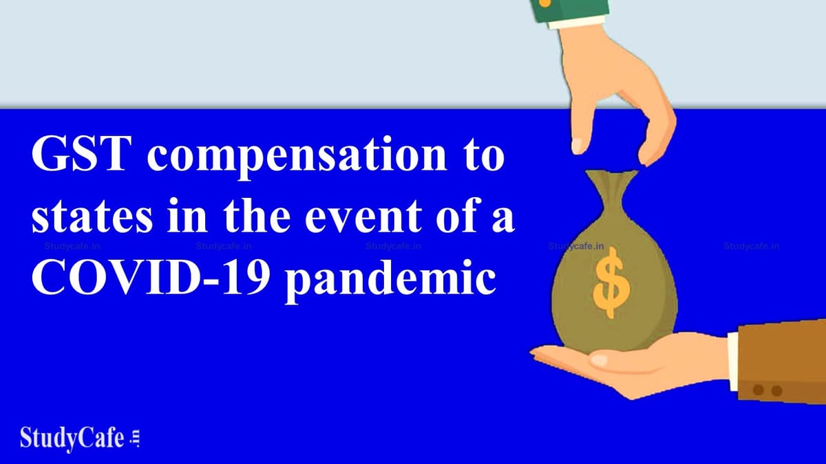 GST compensation to states in the event of a COVID-19 pandemic
