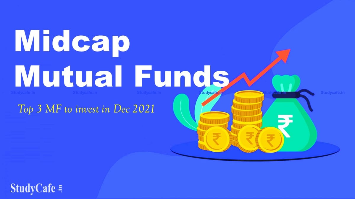 Top 3 Midcap Mutual Funds to Invest in December 2021