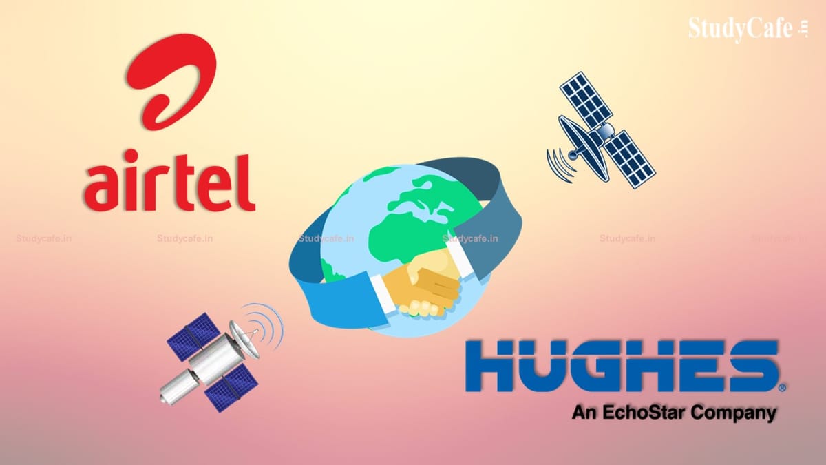 Bharti Airtel enters into a joint venture with Hughes for satellite broadband services in India