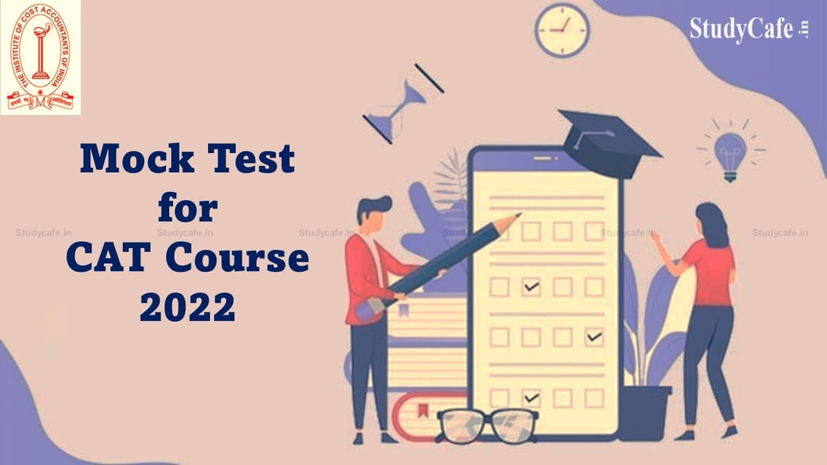ICMAI Issues Exam Dates of Mock Test for CAT Course