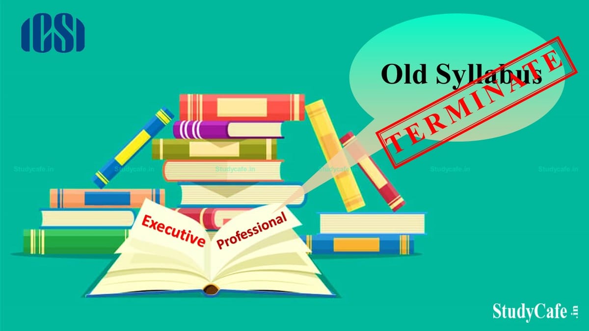 ICSI Terminates Old Syllabus for CS Executive and Professional Programme