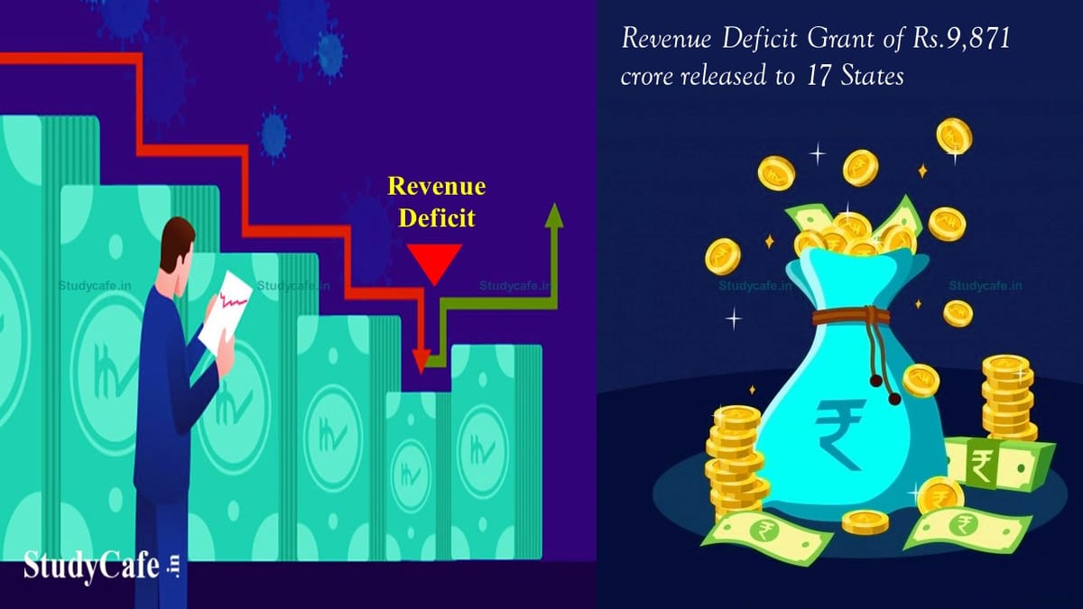 Revenue Deficit Grant of Rs.9,871 crore released to 17 States