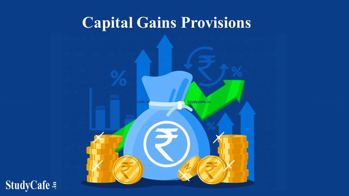 BUDGET 2022: Suggestion for Budget on Capital Gains Provisions