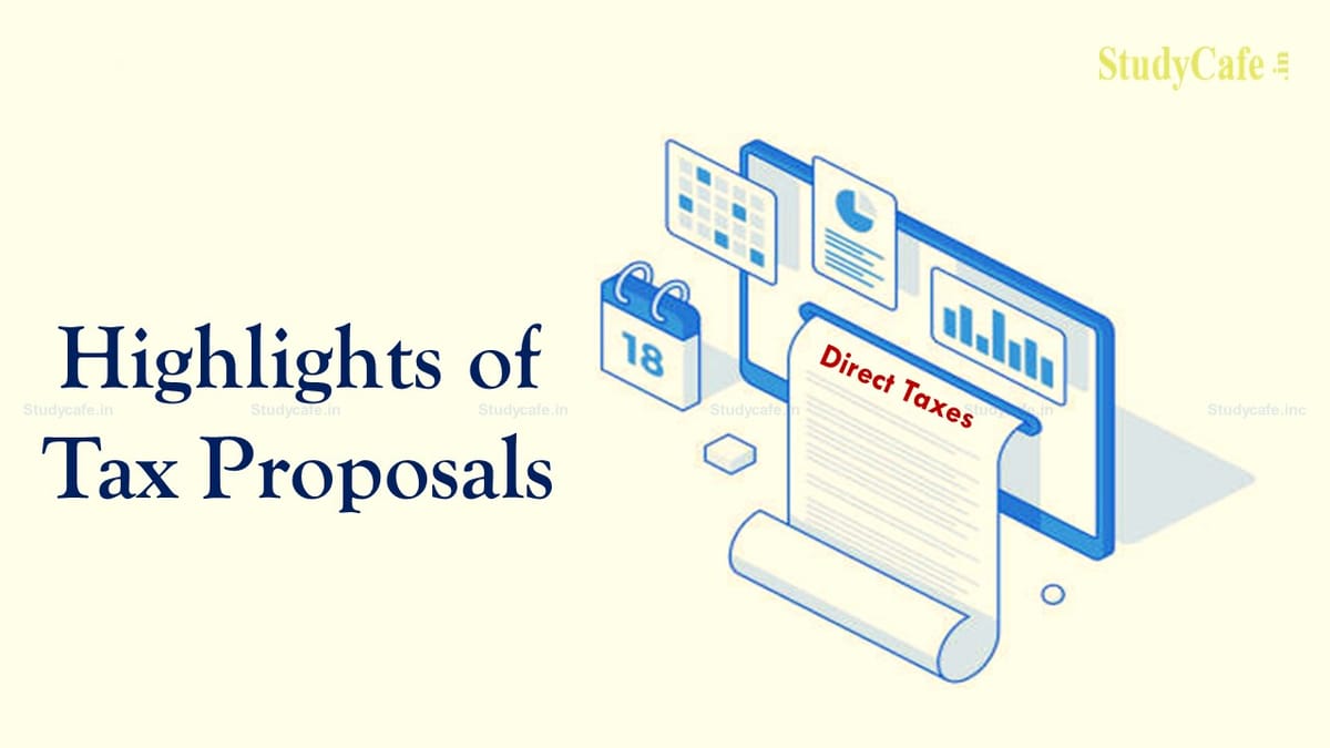 Budget 2022: Highlights of Tax Proposals: Direct Taxes 