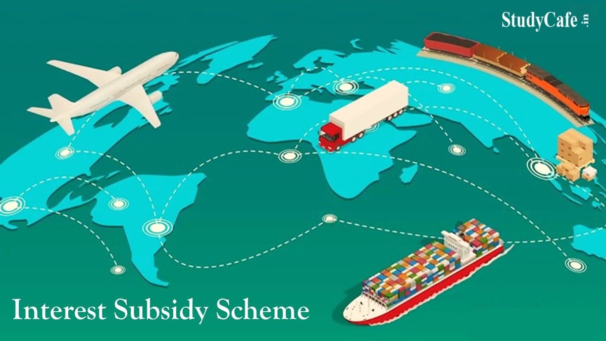Commerce Ministry will Soon Announce Modified Interest Subsidy Scheme for Exporters 