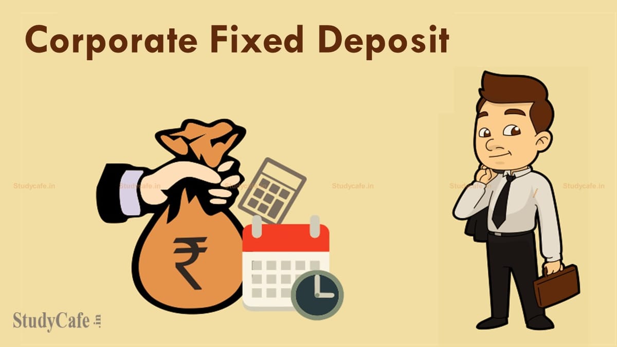 Everything You Need to Know About Corporate Fixed Deposit