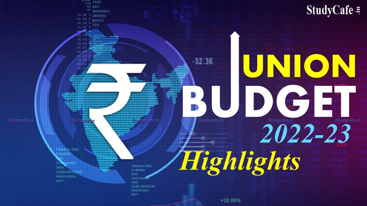 BUDGET 2022: Highlights of Union Budget 2022