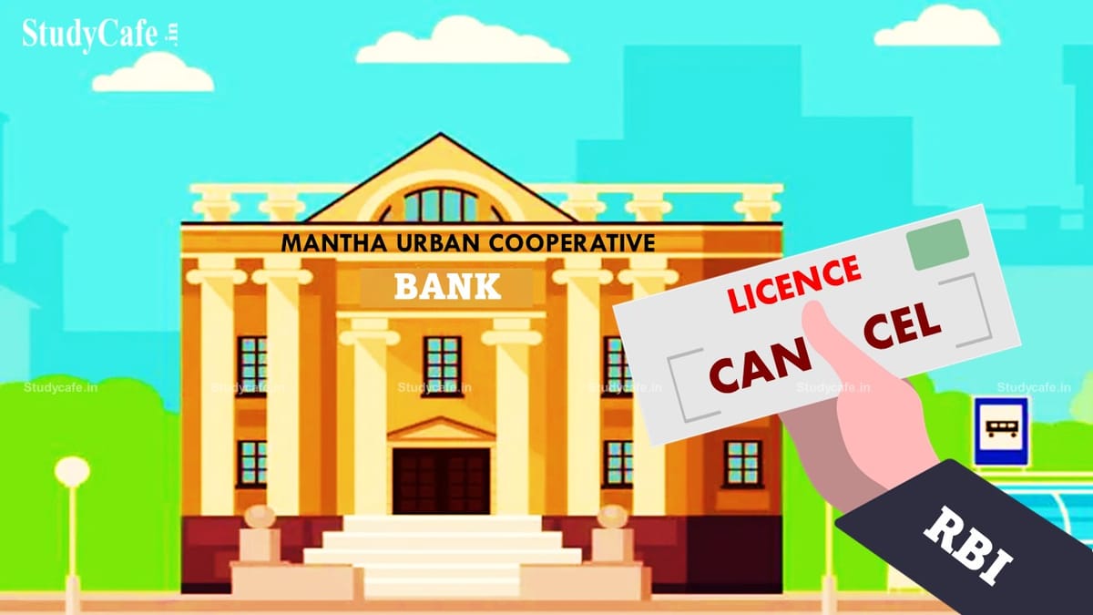 Reserve Bank of India Cancels Licence of Mantha Urban Cooperative Bank Ltd.
