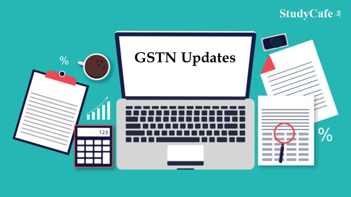 GSTN Updates: Upcoming GSTR-1 enhancements & improvements