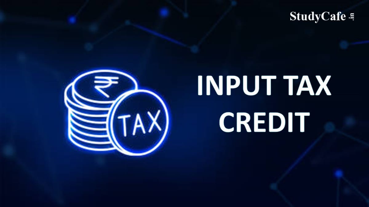 Concept of claiming eligible input tax credit on provisional basis done away by Budget 2022