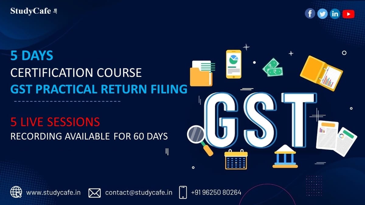 5 Days Certification Course on GST Practical Return Filing Process