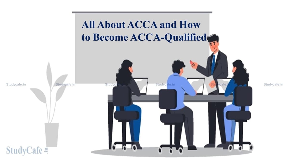 All About ACCA and How to Become ACCA-Qualified