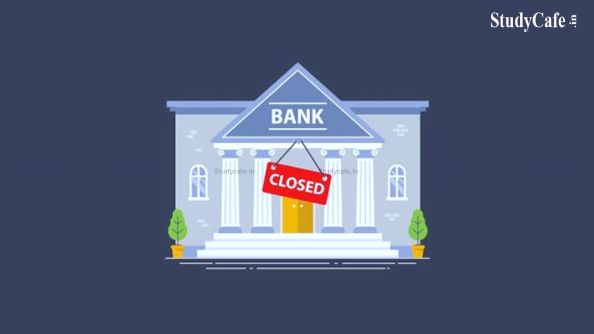 Banks will be closed for 4 days beginning today; there will be no work in banks till March 29