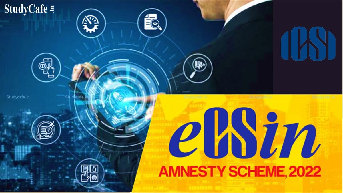 Whats is ICSI ECSIN Amnesty Scheme 2022; Check Complete Details