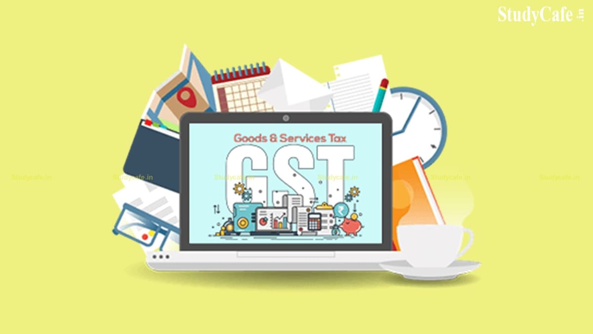 Activities to be undertaken for GST Compliances of FY 2021-22 in March 2022
