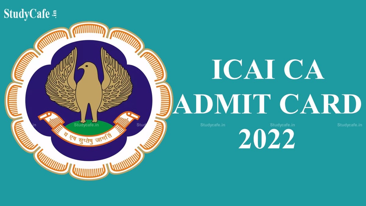 CA Admit Card for May 2022 Exam Will be Released Soon; Check Details 