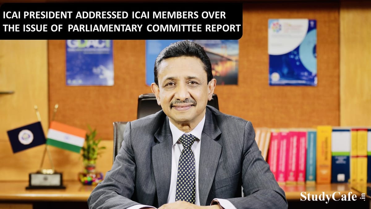 ICAI President addressed Members over the issue of Parliamentary Committee Report for Setting Up of IIAs