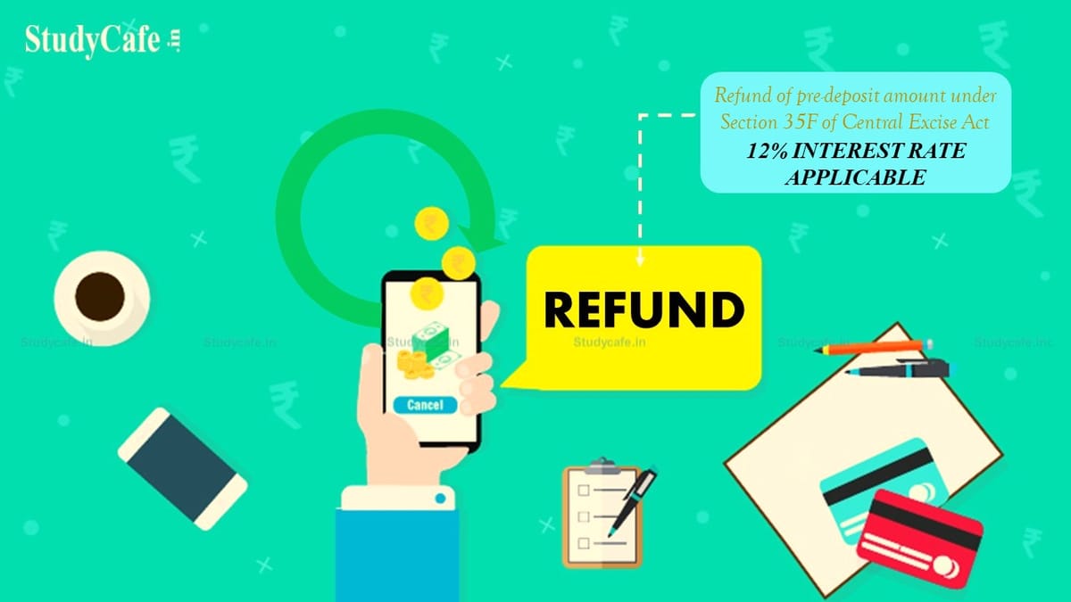 interest-rate-of-12-applicable-on-refund-of-pre-deposit-amount-under