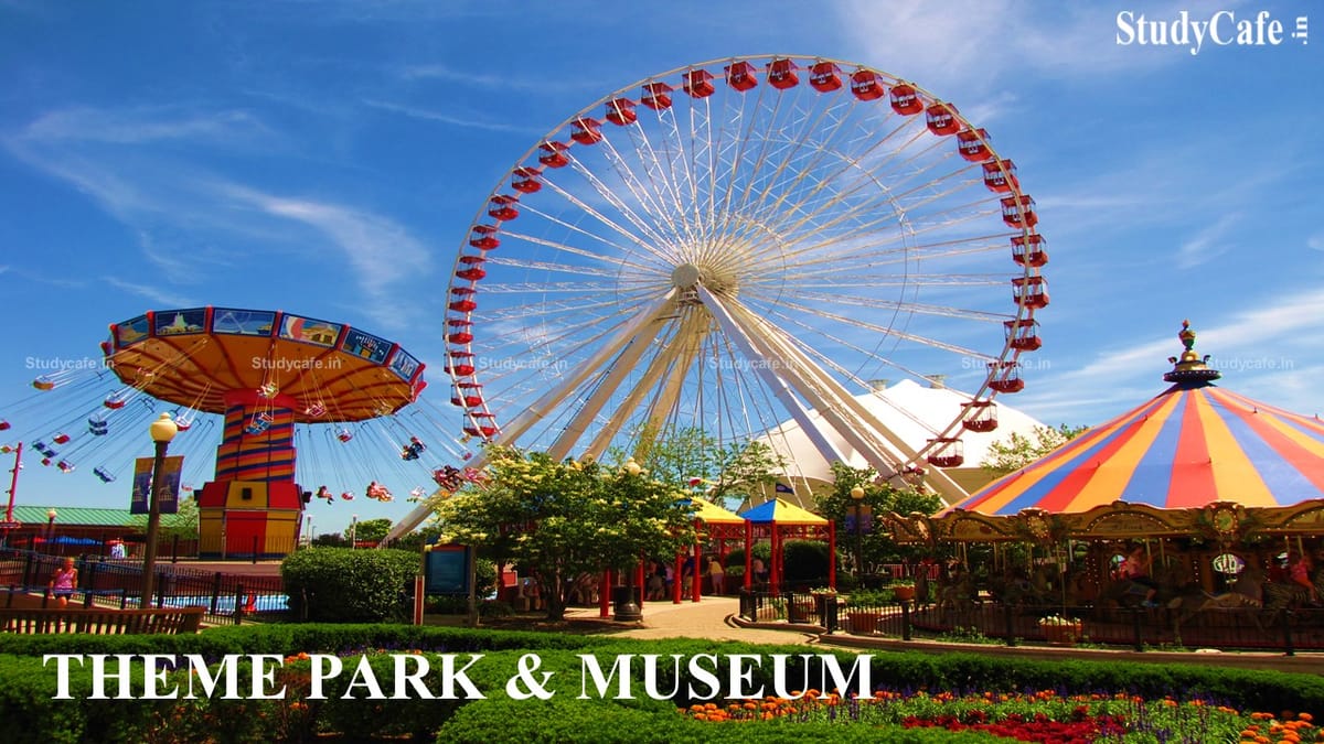 Classification of Services provided in “Theme Park & Museum”