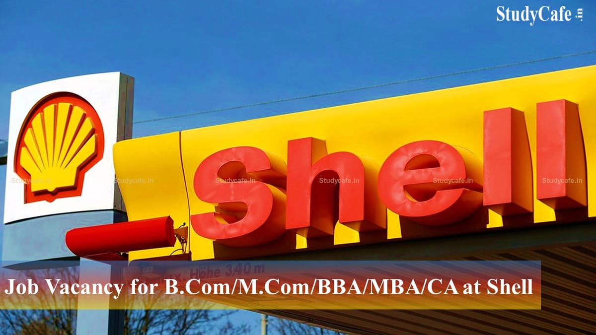 B.Com, M.Com, BBA, MBA, CA Vacancy at Shell