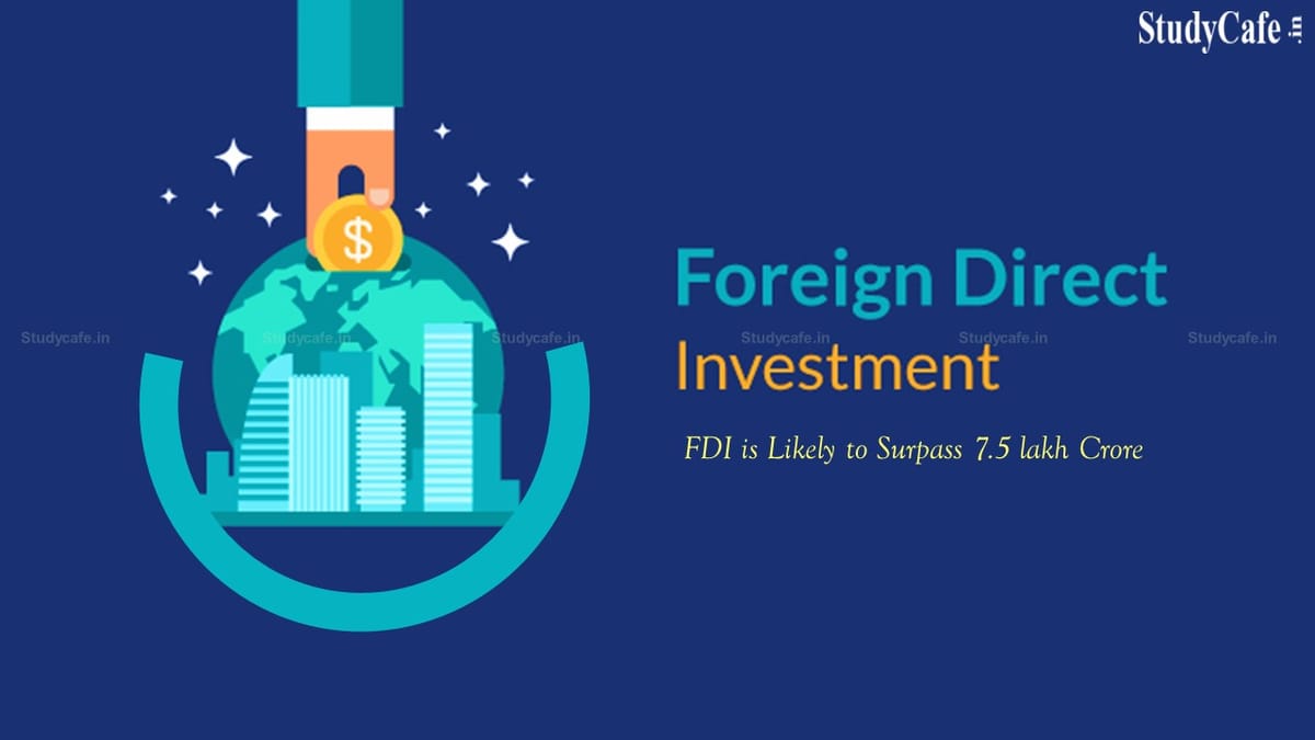 Industry Chamber Requests That measures be Taken to Avert Inflation as FDI is Likely to Surpass 7.5 lakh Crore
