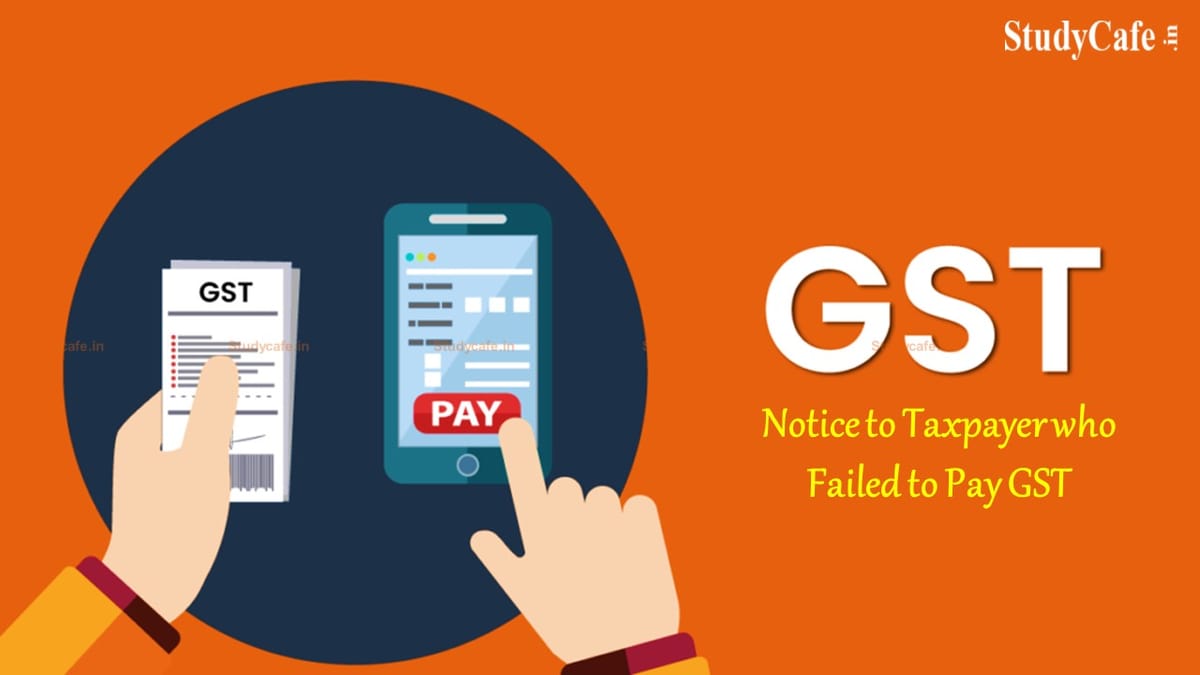 Breaking: Govt to issue Notices to 3 Lakh Taxpayers who evaded GST for FY 2017-18 and FY 2018-19