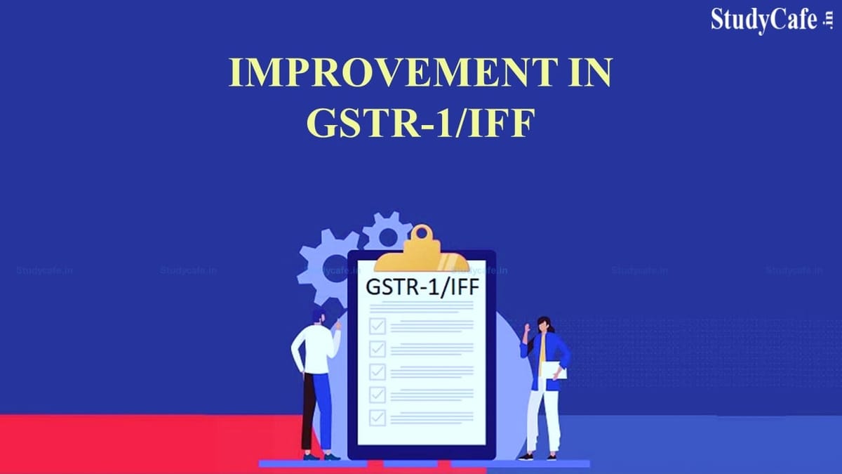 Latest enhancements & improvements in GSTR-1
