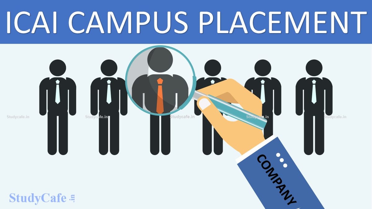 ICAI Campus Placement 2022: Fresher CA gets highest 30 Lakh package