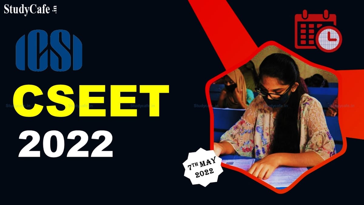 ICSI Important Announcement for Company Secretary Executive Entrance [CSEET] 2022