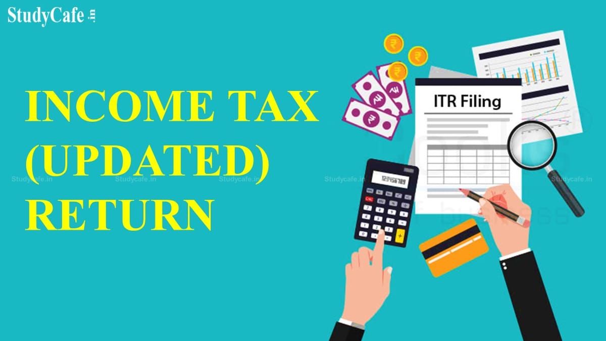 CBDT Notifies Form and Manner for filing Updated Returns u/s 139(8A)