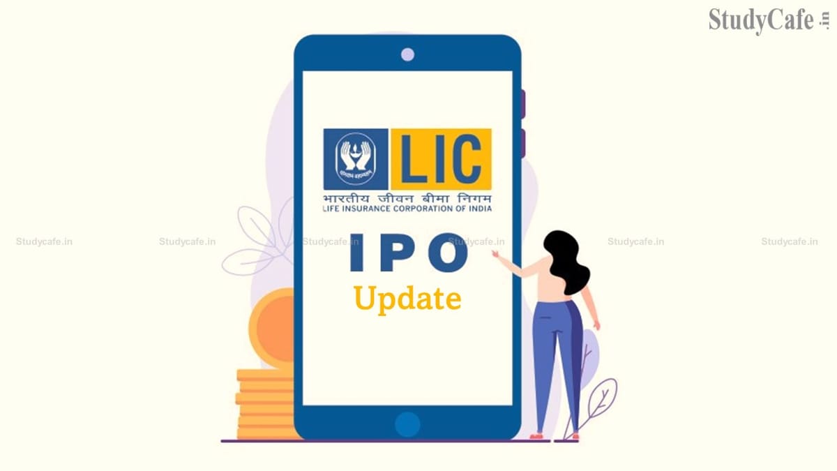 LIC IPO Update: LIC IPO May Launch date to be finalised Soon