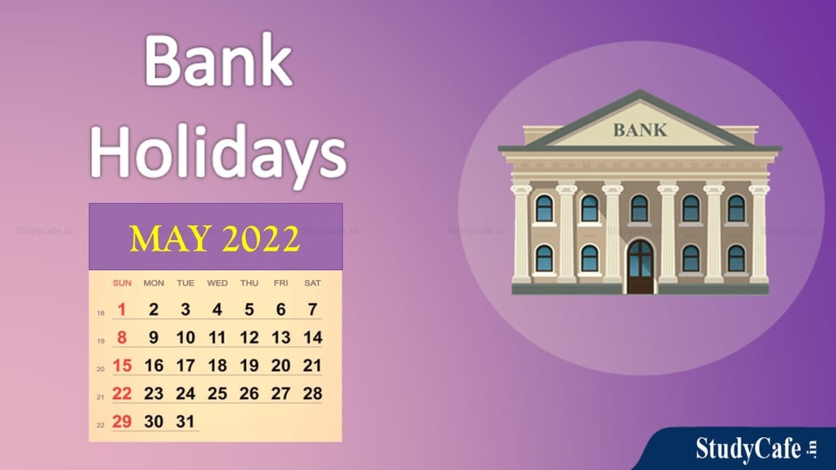 List of Bank Holidays in May 2022, Check Details;