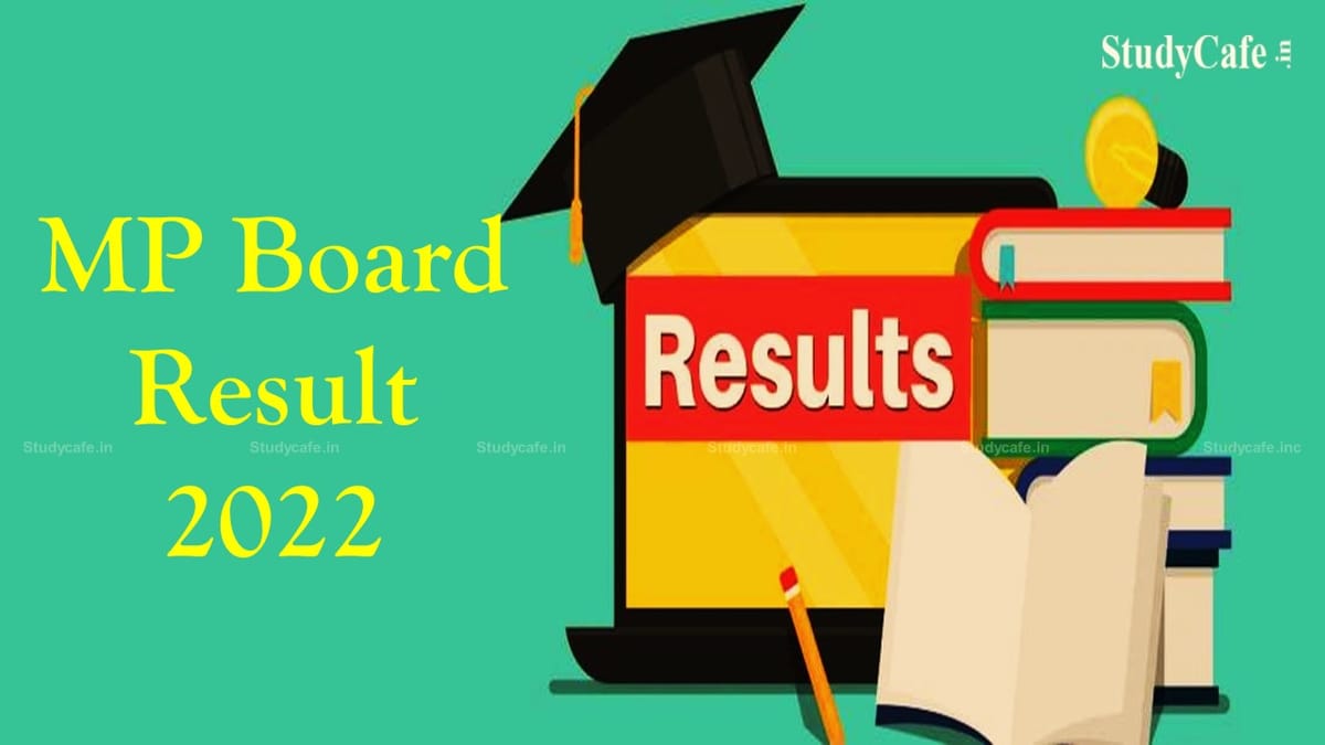 MP Board Result 2022: 10th, 12th Results Out; Check Here the Result and Toppers List